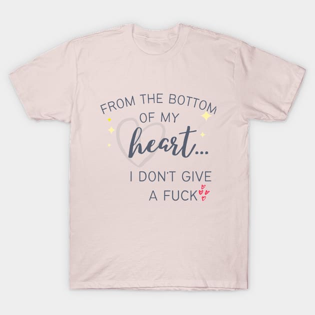 I dont give a F*ck T-Shirt by Nicki Tee's Shop